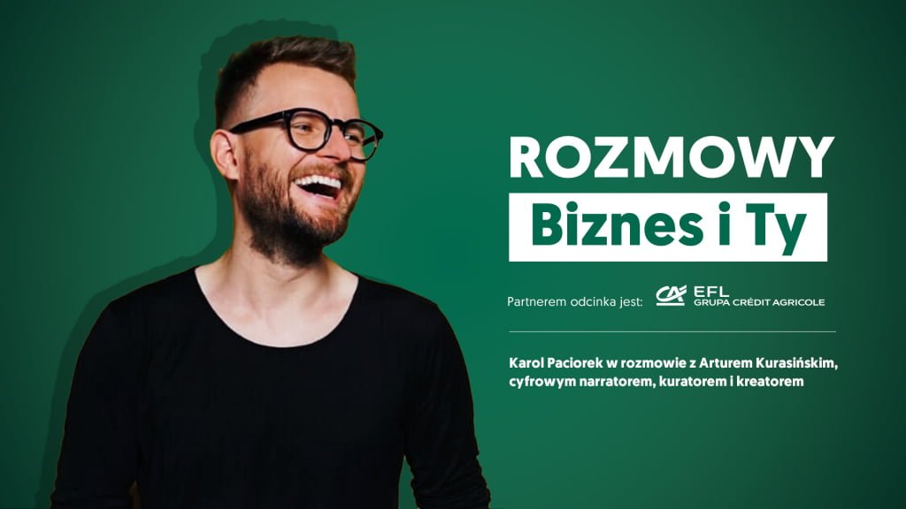 Rozmowy Biznes i&nbsp;Ty –&nbsp;Karol Paciorek & Artur Kurasiński