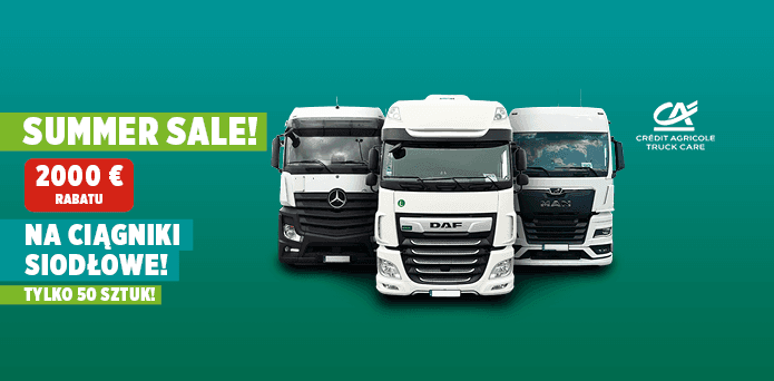 Summer Sale czas start! Oferta limitowana na ciągniki siodłowe w promocyjnych cenach